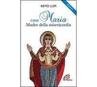 Con Maria madre della misericordia. Rosario