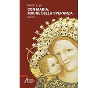 Con Maria, madre della speranza. Rosario