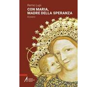 Con Maria, madre della speranza. Rosario