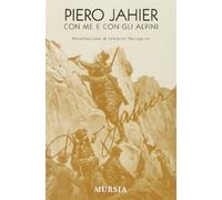 Con me e con gli alpini: Presentazione di Ermanno Paccagnini