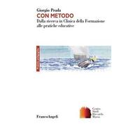 Con metodo. Dalla ricerca in Clinica della Formazione alle pratiche educative