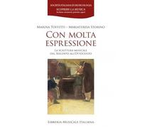 Con molta espressione. La scrittura musicale dal Seicento all'Ottocento