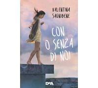 Con o senza di noi