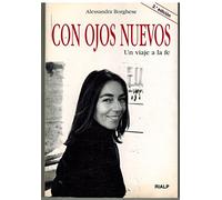 Con ojos nuevos: Un viaje a la fe