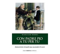 Con padre Pio a tu per tu