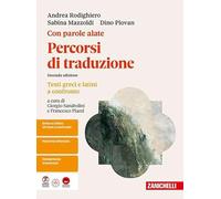 Con parole alate. Autori, testi e contesti della letteratura greca. Percorsi di traduzione. Testi greci e latini a confronto. Per le Scuole superiori