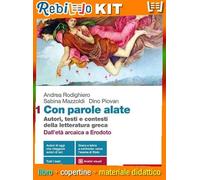 CON PAROLE ALATE - VOL. 1 DALL’ETÀ ARCAICA A ERODOTO (LDM) (9788808620873) - Libro Scolastico + Kit Scuola con Copertine Rebillo