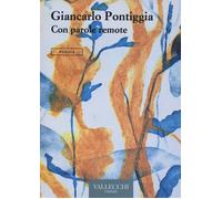 Con parole remote - Pontiggia Giancarlo