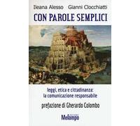 Con parole semplici. Leggi, etica e cittadinanza: la comunicazione responsabile
