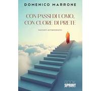 Con passi di uomo, con cuore di prete