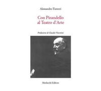 Con Pirandello al teatro d'arte