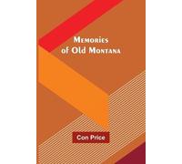 Con Price Memories of Old Montana (Tascabile)