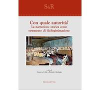 Con quale autorità? La narrazione storica come strumento di (de)legittimazione