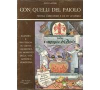 Con Quelli del Paiolo. Profili, Caricature e un Po' di Storia - [Giorgi & Gambi]