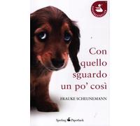 Con quello sguardo un po' così