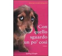 Con quello sguardo un po' così