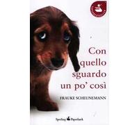Con quello sguardo un po' così