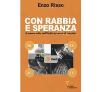Con rabbia e speranza. Il nuovo volto dell'Italia in cerca di riscatto