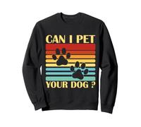 con Scritta Can I Pet Your Dog Vintage per Amanti dei Cani Felpa