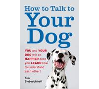 Con Slobodchikoff How to Talk to Your Dog (Tascabile)