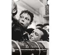 Con straordinario trasporto. Ediz. illustrata