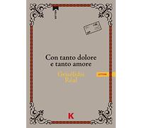 Con tanto dolore e tanto amore
