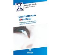 Con-tatto con l'assoluto. La finitudine come angoscia... dell'unica certez...