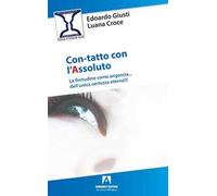 Con-tatto con l'assoluto. La finitudine come angoscia... dell'unica certezza eterna