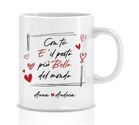"Con Te è il posto più Bello del Mondo" Tazza Mug Ceramica Personalizzata con Nomi Idea Regalo Colazione Natale Sposi Famiglia Anniversario Matrimonio SanValentino Dedica Amore The Latte Caffè Tisana