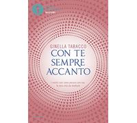 Con te sempre accanto. I nostri cari sono ancora con noi: la mia vita da medium