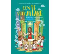 Con te sull'altare. Servire con gioia. Guida pratica per chierichetti. Ediz. illustrata