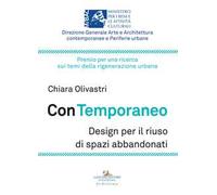 Con temporaneo. Design per il riuso di spazi abbandonati