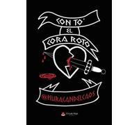 CON TO’ EL CORA ROTO