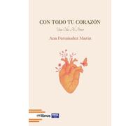Con todo tu corazón: Una oda al amor: 334