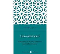 Con tutti i sensi. Narrazioni del cibo tra Medioevo e prima età moderna