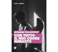 Con tutto il mio cuore rimasto
