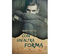 Con un’altra forma