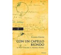 Con un capello biondo si può vincere il premio Nobel. Con Libro in brossura