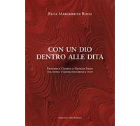 Con un dio dentro alle dita. Fryderyk Chopin e George Sand. Una storia d'amore tra parole e note