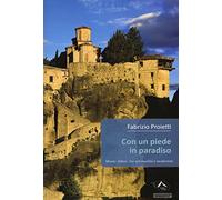 Con un piede in paradiso. Monte Athos: tra spiritualità e modernità