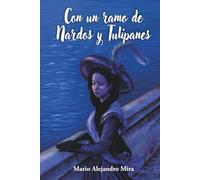 Con un ramo de Nardos y Tulipanes