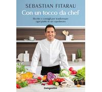 CON UN TOCCO DA CHEF - FITARAU SEBASTIAN - ISTITUTO GEOGRAFICO De AGOSTINI