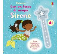 Con un tocco di magia - Sirene – Ediz. illustrata – Usborne