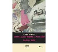Con una luce d'inverno al mio fianco. Diario del sogno