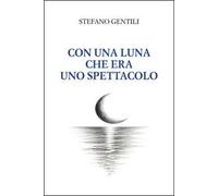 Con una luna che era uno spettacolo