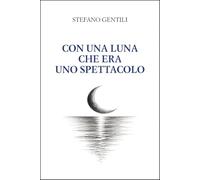 Con una luna che era uno spettacolo
