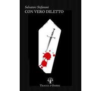 Libri Salvatore Stefanoni - Con Vero Diletto
