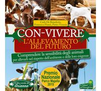 Con-vivere. L'allevamento del futuro. Comprendere la sensibilità degli ani...