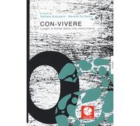 Con-vivere. Luoghi e forme della vita comunitaria - Bracalenti Raffaele