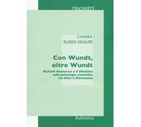 Con Wundt, oltre Wundt. Richard Avenarius e il dibattito sulla psicologia scientifica tra Otto e Novecento
